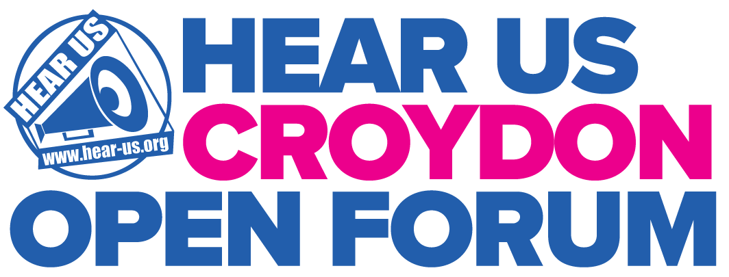 HEAR US CROYDON OPEN FORUM