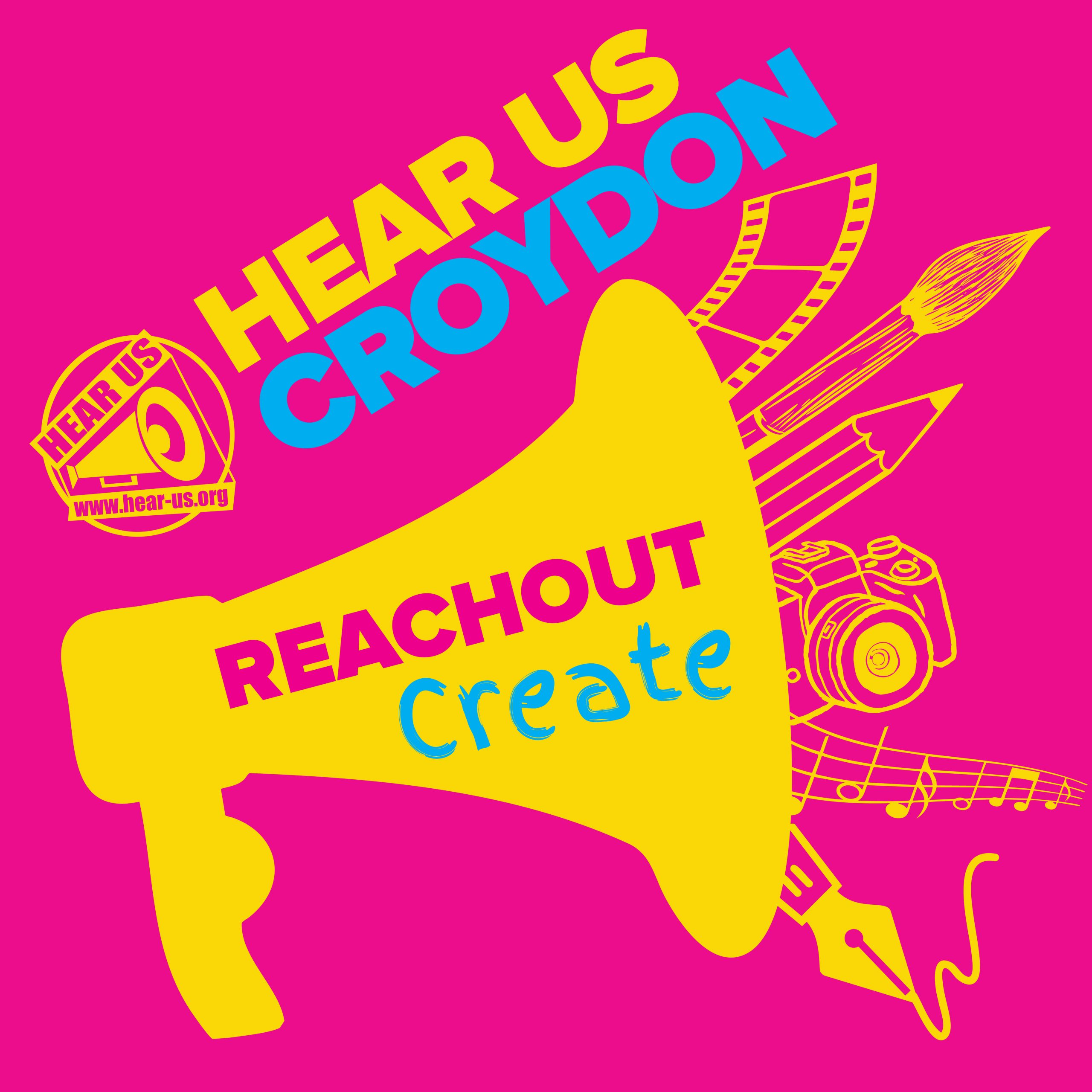 Hear Us Croydon Reachout Create
